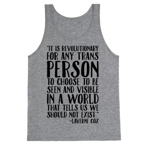 Revolutionary For Any Trans Person To Close To Be Seen And Visible Laverne Cox Quote Tank Top