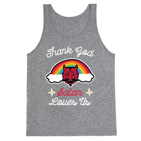 Satan Loves Us Tank Top