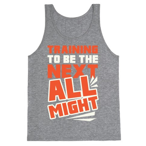 Training To Be The Next All Might Tank Top