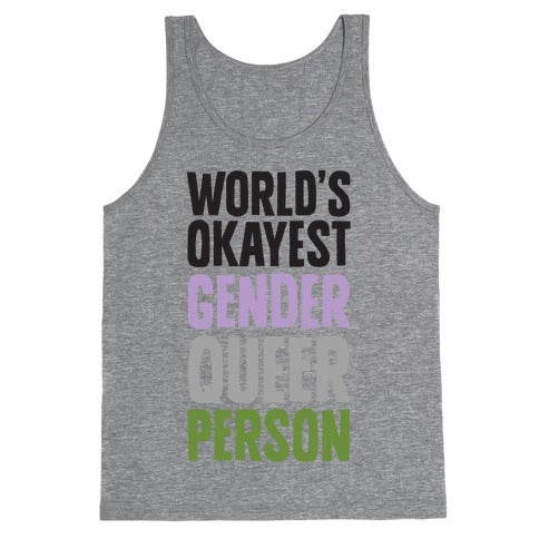 World's Okayest Genderqueer Person Tank Top