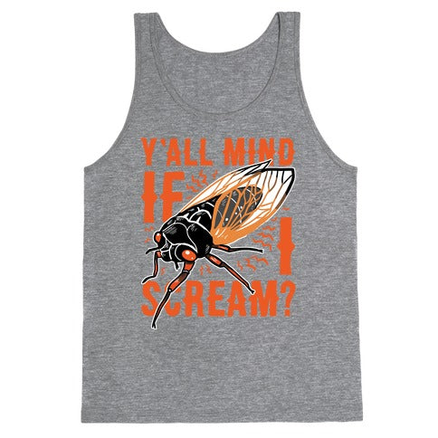 Y'all Mind If I Scream? Cicada Tank Top