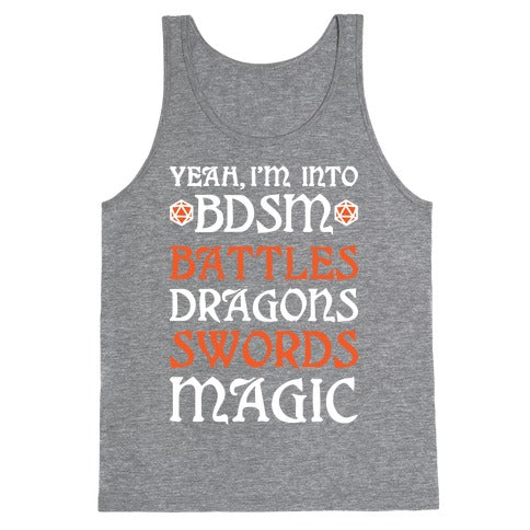 Yeah, I'm Into BDSM - Battles, Dragons, Swords, Magic (DnD) Tank Top
