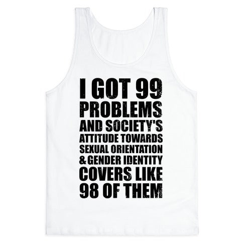 99 Problems (LGBT+) Tank Top