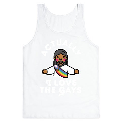 Actually, I Love The Gays (Brown Jesus) Tank Top