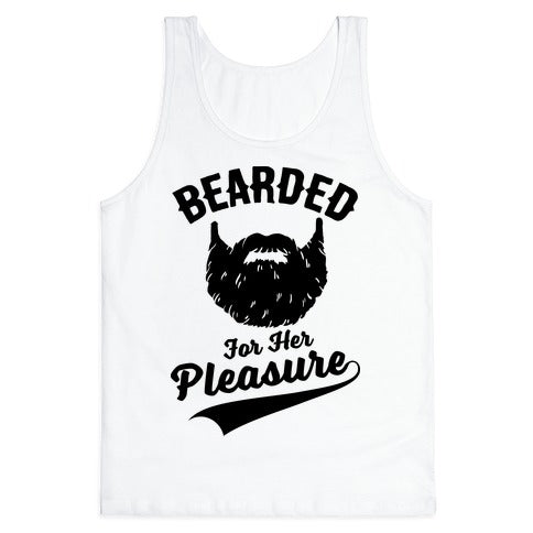 Bearded For Her Pleasure Tank Top