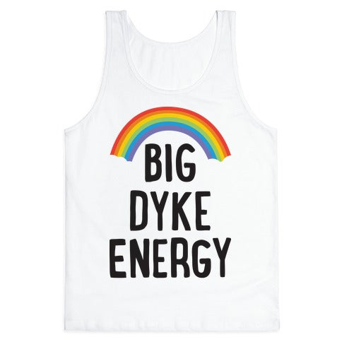 Big Dyke Energy Tank Top