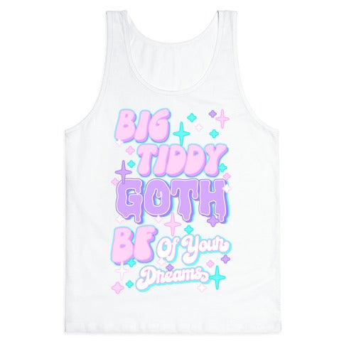 Big Tiddy Goth Bf Of Your Dreams Tank Top