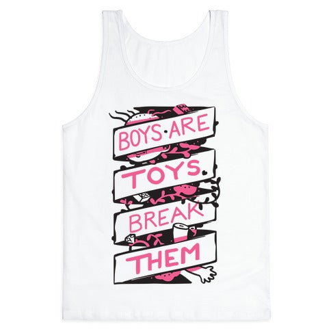 Boys Are Toys Break Them Tank Top