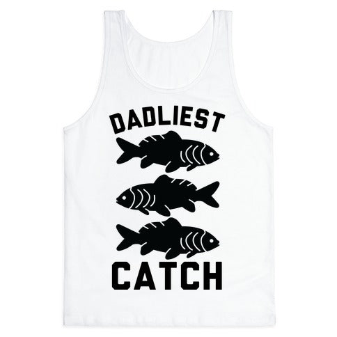 Dadliest Catch Tank Top
