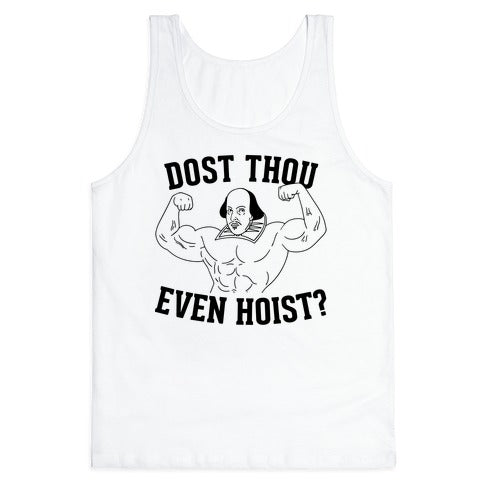 Dost Thou Even Hoist? Tank Top