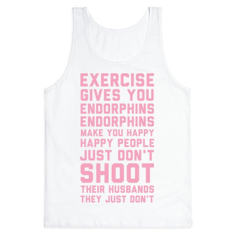 Exercise Gives You Endorphins Tank Top