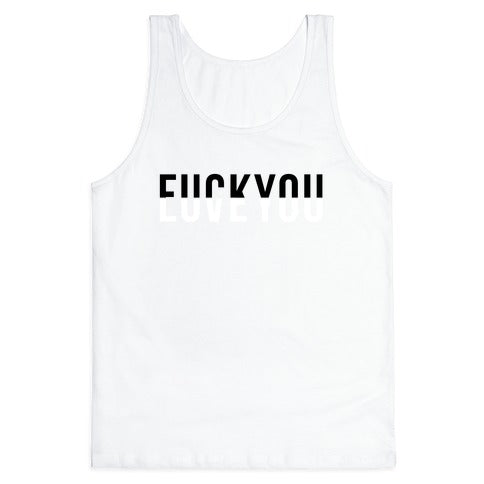 Fuck You, Love You Tank Top