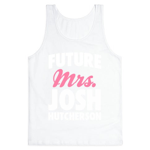 Future Mrs. Josh Hutcherson Tank Top