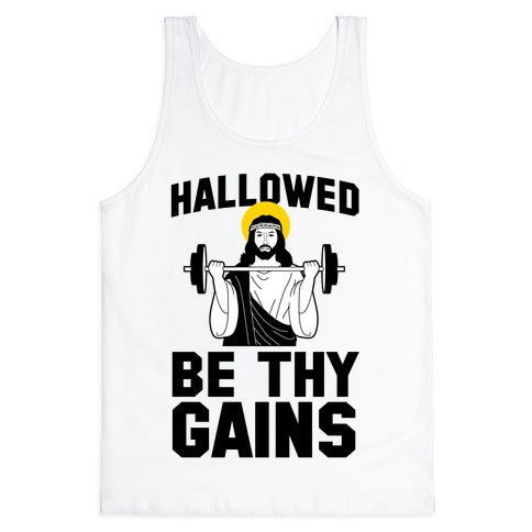 Hallowed be thy Gains Tank Top