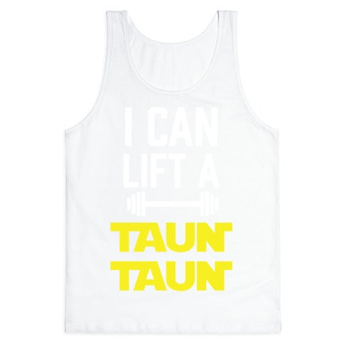 I Can Lift A Tauntaun Tank Top