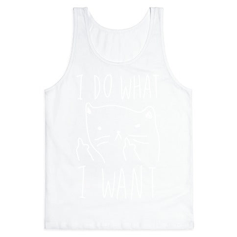I Do What I Want Cat Tank Top