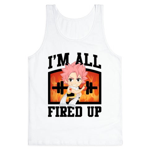 I'm All Fired Up! Tank Top