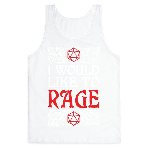 I Would Like To RAGE Tank Top