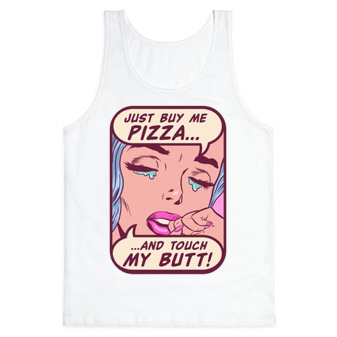 Just Buy My Pizza And Touch My Butt- vintage comics Tank Top
