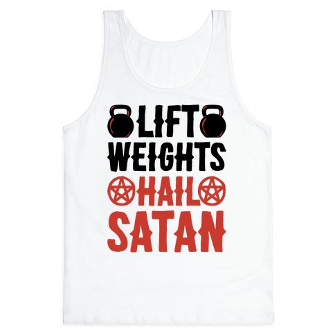 Lift Weights Hail Satan Tank Top