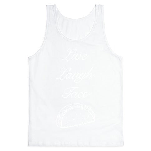 Live Laugh Taco Tank Top