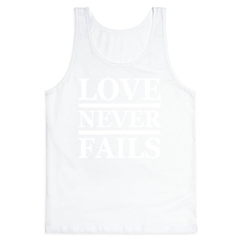 Love Never Fails (White Ink) Tank Top