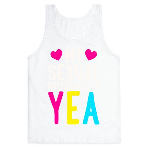 My Sexual Preference Is Yea Tank Top