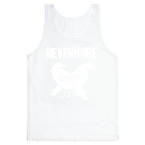 Nevermore With A Picture Of A Raven On A T-shirt Tank Top