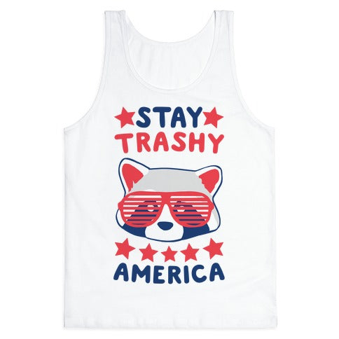 Stay Trashy, America Tank Top