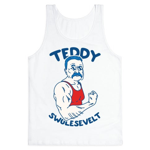 Teddy Swolesevelt Tank Top