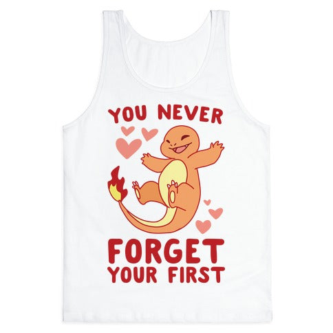 You Never Forget Your First - Charmander Tank Top