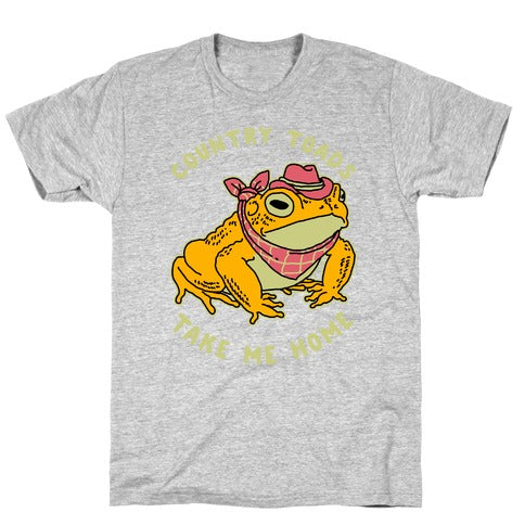 Country Toads Take Me Home T-Shirt