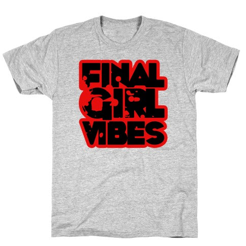 Final Girl Vibes T-Shirt