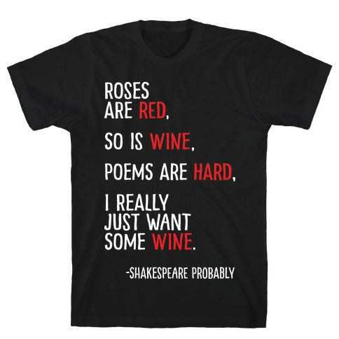 Roses Are Red So Is Wine Poem T-Shirt