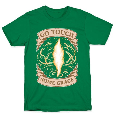 Go Touch Some Grace T-Shirt