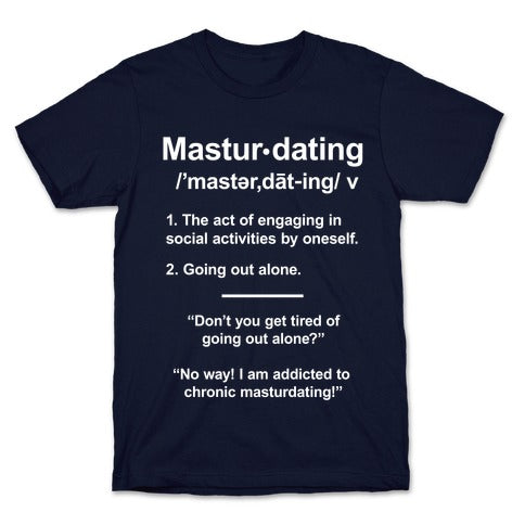 Masturdating Definition T-Shirt
