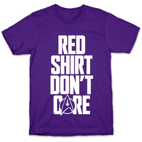Red Shirt, Don't Care T-Shirt