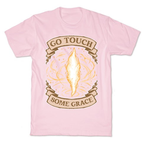 Go Touch Some Grace T-Shirt