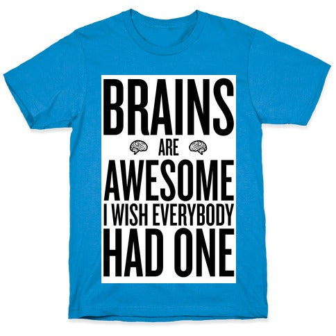 Brains are Awesome T-Shirt