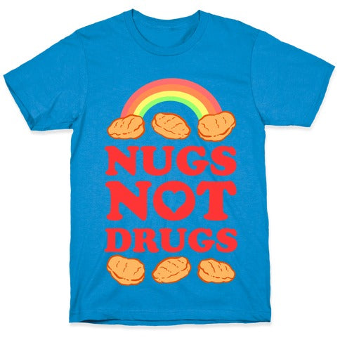 Nugs Not Drugs T-Shirt