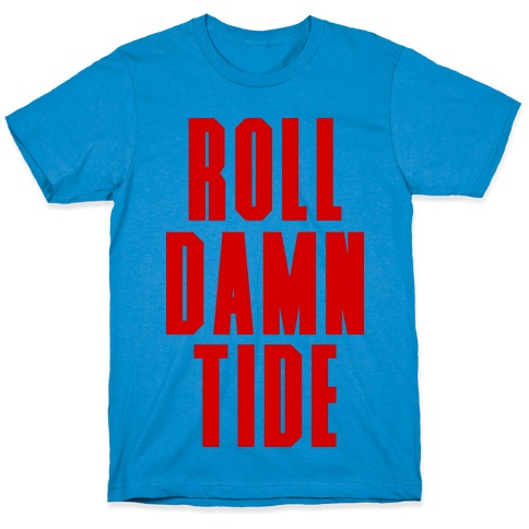 Roll Damn Tide T-Shirt