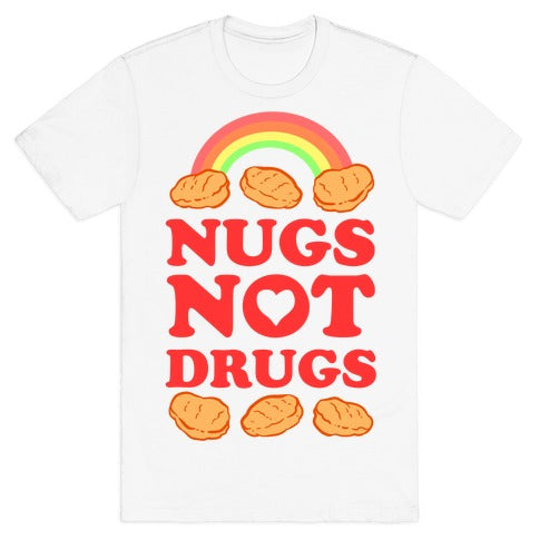 Nugs Not Drugs T-Shirt