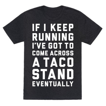 Running To A Taco Stand Unisex Triblend Tee