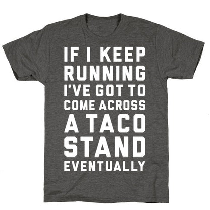 Running To A Taco Stand Unisex Triblend Tee
