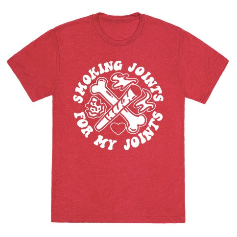 Smoking Joints For My Joints Unisex Triblend Tee