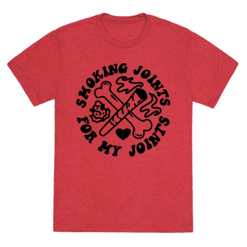 Smoking Joints For My Joints Unisex Triblend Tee