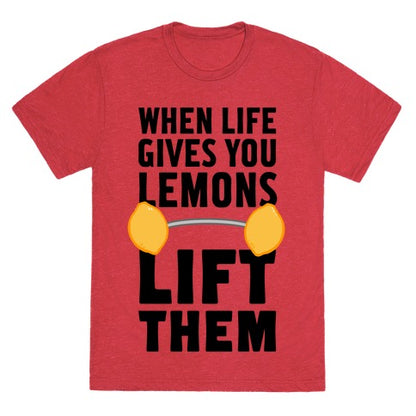 When Life Gives You Lemons, Lift Them! Unisex Triblend Tee