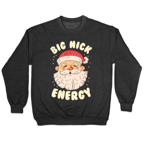 Big Nick Energy Crewneck Sweatshirt