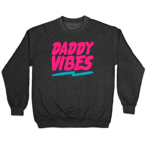 Daddy Vibes White Print Crewneck Sweatshirt