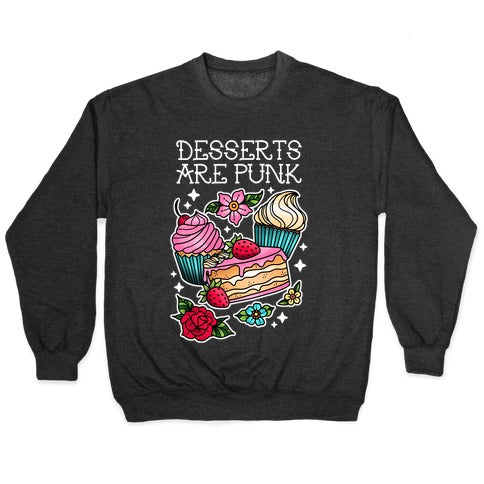 Desserts are Punk Crewneck Sweatshirt